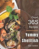 Oops! 365 Yummy Shellfish Recipes