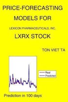 Price-Forecasting Models for Lexicon Pharmaceuticals, Inc. LXRX Stock