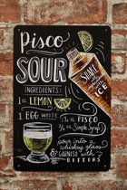 Pisco sour - Metalen bordje - Metalen borden - metal sign - Cocktails - Cave & Garden - Café - Bar - Cadeau - Mancave - She-Shed - ECO Vriendelijk - UV bestendigt - 20 x 30cm - Wan