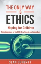 The Only Way is Ethics: Hoping for Children