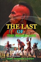 The Last of the Mohicans by James Fenimore Cooper: Classic Edition Annotated Illustrations