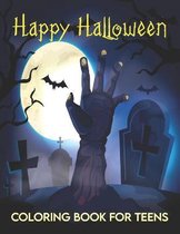 Happy Halloween Coloring Book for Teens