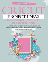 Cricut Project Ideas for Cricut Maker, Cricut Explore Air 2 and Cricut Design
