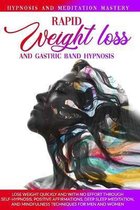 Rapid Weight Loss and Gastric Band Hypnosis