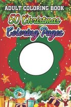 Adult Coloring Book 50 Christmas Coloring Pages