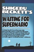 Shigeru Beckett's Waiting For Supermario
