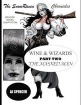 The SnowRaven Chronicles: Wine & Wizards Graphic Novel Adaptation-Part Two