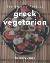 365 Yummy Greek Vegetarian Recipes