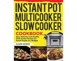 Instant Pot Multicooker Slow Cooker Cookbook