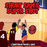 Short Sam's Super Shot