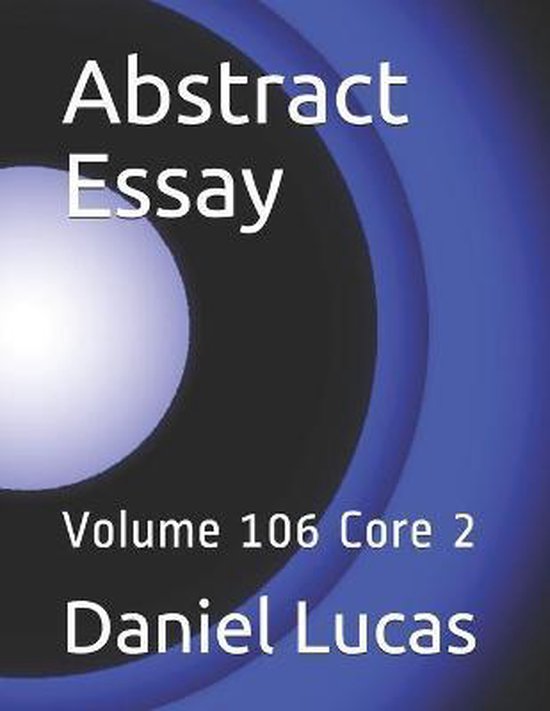abstract essay daniel lucas