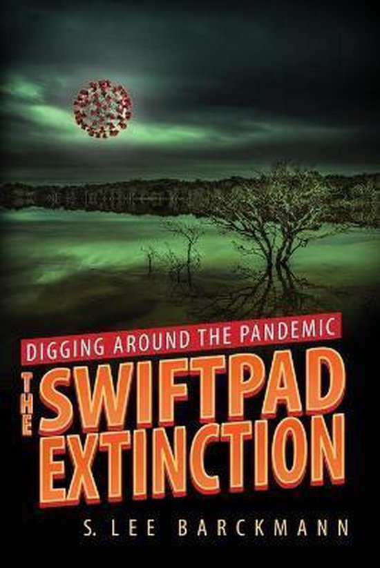 The Swiftpad Trilogy- Digging Around the Pandemic - cover