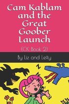 Cam Kablam and the Great Goober Launch