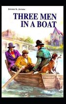 Three Men in The Boat-Latest Classic Edition(Illustrated & Annotated)
