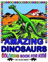 Amazing Dinosaurs - Coloring Book for Kids