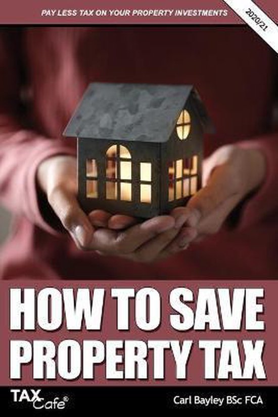 How to Save Property Tax 2020/21, Carl Bayley 9781911020592 Boeken
