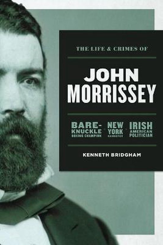The Life and Crimes of John Morrissey - cover
