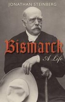 Bismarck A Life