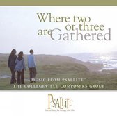 Where Two or Three are Gathered - Year A