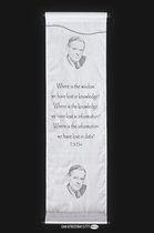 T.S. Eliot - Wanddoek - Wandkleed - Wanddecoratie - Muurdecoratie - Spreuken - Meditatie - Filosofie - Spiritualiteit - Wit Doek - Zwarte Tekst - 122 x 35 cm.