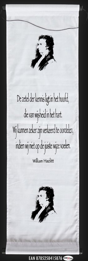 William Hazlitt - Wanddoek - Wandkleed - Wanddecoratie - Muurdecoratie - Spreuken - Meditatie - Filosofie - Spiritualiteit - Wit Doek - Zwarte Tekst - 122 x 35 cm.