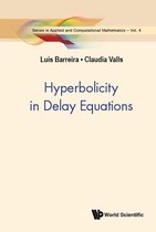 Series In Applied And Computational Mathematics 4 - Hyperbolicity In Delay Equations
