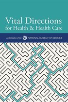 Vital Directions for Health & Health Care
