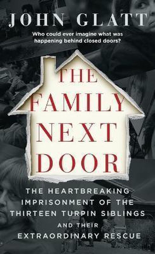 The Family Next Door The Heartbreaking Imprisonment of the T ... - cover