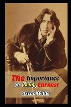 The Importance of Being Earnest By Oscar Wilde The New Fully Latest Annotated Edition