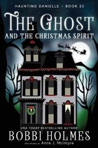 Haunting Danielle-The Ghost and the Christmas Spirit