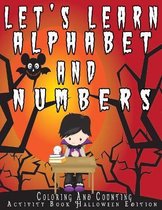 Let's Learn Alphabets and Numbers coloring and counting activity book Halloween Edition