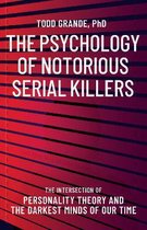The Psychology of Notorious Serial Killers