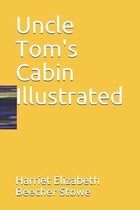 Uncle Tom's Cabin Illustrated