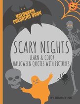 Halloween Coloring Book: Scary Nights. Learn and Color Halloween Quotes with Pictures.