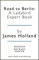 The Ladybird Expert Series 17 - Victory in Europe 1944-1945: A Ladybird Expert Book