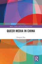 Media, Culture and Social Change in Asia - Queer Media in China