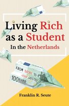 Living Rich as a Student in the Netherlands