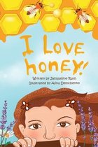 I Love Honey!