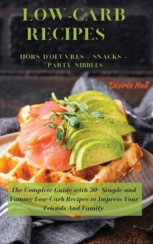 LOW-CARB RECIPES Hors D'oeuvres - Snacks - Party Nibbles - cover