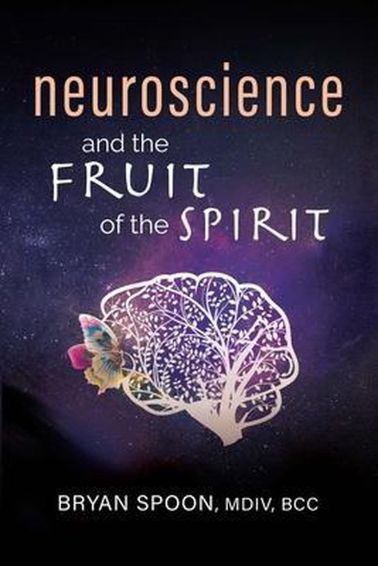Neuroscience and the Fruit of the Spirit - cover