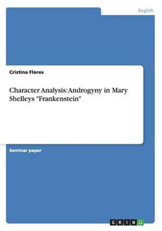Boek cover Character Analysis: Androgyny in Mary Shelleys Frankenstein van Cristina Flores (Paperback)