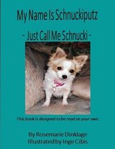My Name is Schnuckiputz