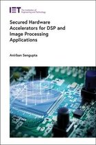 Materials, Circuits and Devices- Secured Hardware Accelerators for DSP and Image Processing Applications