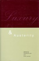 Luxury and Austerity