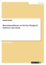 Recommendations on Service Design & Delivery Case Study