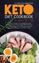 Keto Diet Cookbook for Women After 50: An Effective Guide to Uncovering Boundless Energy and Your Happy Weight. Mouthwatering Low-Carb Recipes to Face