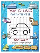 How to Draw Cars and Vehicles: A Step-by-Step Drawing and Activity Book for Kids to Learn to Draw Cute Stuff