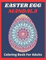 Easter egg mandala coloring book for adults: Easter egg mandala coloring book: Fun and Relaxing Coloring Book