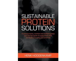 Sustainable Protein Solutions: A socioeconomic, nutrition and marketing deep dive into the world of supply chains that are feeding us today and tomor