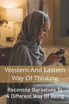 Western And Eastern Way Of Thinking: Reconcile Ourselves To A Different Way Of Being: Structure Of The Saudi Society